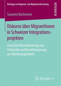 Produktbild: Diskurse &uuml;ber MigrantInnen in Schweizer Integrationsprojekten