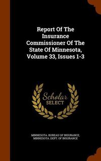 Bild vom Artikel Report Of The Insurance Commissioner Of The State Of Minnesota, Volume 33, Issues 1-3 vom Autor 
