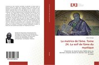 Produktbild: La matrice de l'&acirc;me. Tome 24. La soif de l'&acirc;me du mystique