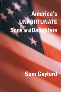 Produktbild: America's Unfortunate Sons and Daughters