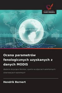 Produktbild: Ocena parametr&oacute;w fenologicznych uzyskanych z danych MODIS