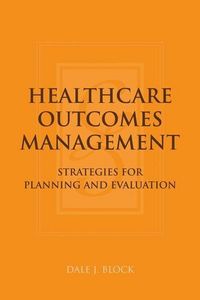 Produktbild: Healthcare Outcomes Management:  Strategies for Planning and