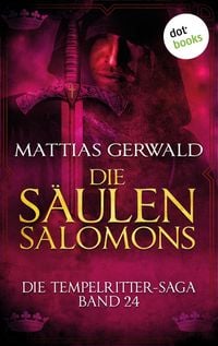 Produktbild: Die Tempelritter-Saga - Band 24: Die S&auml;ulen Salomons