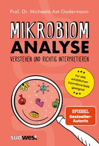 Produktbild: Mikrobiomanalyse verstehen und richtig interpretieren - Aktualisiert und f&uuml;r alle erh&auml;ltlichen Darmflora-Tests geeignet