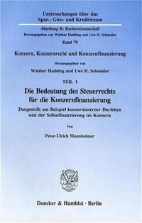 Produktbild: Die Bedeutung des Steuerrechts f&uuml;r die Konzernfinanzierung.
