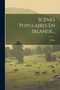Produktbild: Sc&egrave;nes Populaires En Irlande...