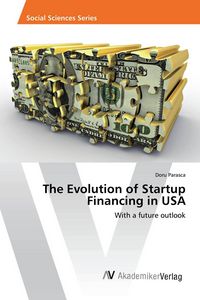 Produktbild: The Evolution of Startup Financing in USA