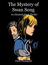 Produktbild: The Mystery of Swan Song (An Elizabeth Finch Thriller, #5)