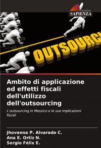 Produktbild: Ambito di applicazione ed effetti fiscali dell'utilizzo dell'outsourcing