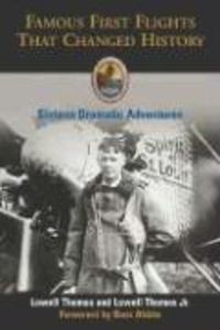 Produktbild: Famous First Flights That Changed History: Sixteen Dramatic Adventures
