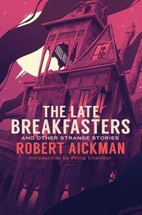 Produktbild: The Late Breakfasters and Other Strange Stories