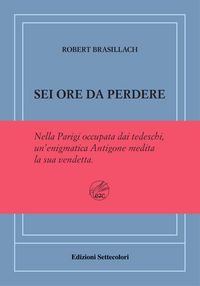 Produktbild: Sei ore da perdere. Ediz. numerata