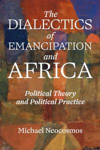 Produktbild: Neocosmos, M: What Is To Be Thought? The Dialectics Of Emanc