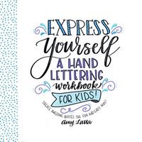 Produktbild: Express Yourself: A Hand Lettering Workbook for Kids