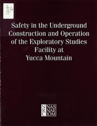Produktbild: Safety in the Underground Construction and Operation of the Exploratory Studies Facility at Yucca Mountain