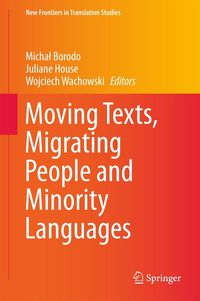 Produktbild: Moving Texts, Migrating People and Minority Languages