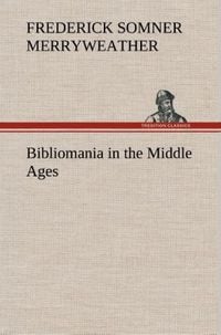 Produktbild: Bibliomania in the Middle Ages