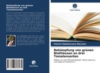 Produktbild: Bek&auml;mpfung von gr&uuml;nen Blattl&auml;usen an drei Tomatensorten