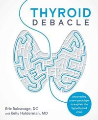 Produktbild: Balcavage, E: Thyroid Debacle