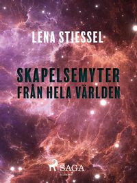 Produktbild: Skapelsemyter fr&aring;n hela v&auml;rlden