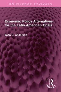 Produktbild: Economic Policy Alternatives for the Latin American Crisis