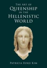 Produktbild: The Art of Queenship in the Hellenistic World