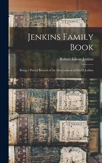 Produktbild: Jenkins Family Book; Being a Partial Record of the Descendants of David Jenkins