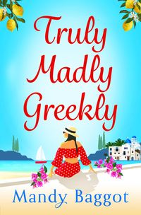 Bild vom Artikel Truly, Madly, Greekly vom Autor Mandy Baggot
