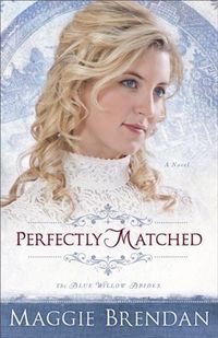 Produktbild: Perfectly Matched (The Blue Willow Brides Book #3)