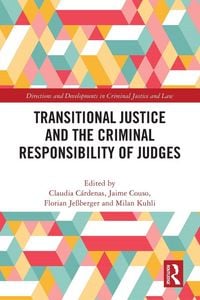 Produktbild: Transitional Justice and the Criminal Responsibility of Judges