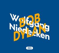 Bild vom Artikel Wolfgang Niedecken über Bob Dylan vom Autor Wolfgang Niedecken