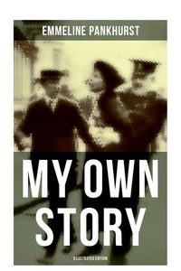 Produktbild: My Own Story (Illustrated Edition)