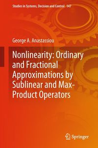 Produktbild: Nonlinearity: Ordinary and Fractional Approximations by Sublinear and Max-Product Operators