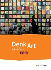 Produktbild: DenkArt. Schulbuch. Arbeitsbuch Ethik f&uuml;r die gymnasiale Oberstufe