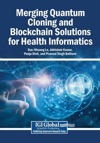 Produktbild: Merging Quantum Cloning and Blockchain Solutions for Health Informatics