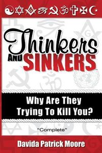Produktbild: Thinkers and Sinkers: Why Are They Trying to Kill You?