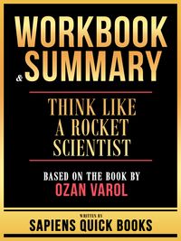 Produktbild: Workbook & Summary - Think Like A Rocket Scientist - Based On The Book By Ozan Varol
