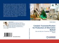 Produktbild: Catalytic Trasnesterification for Production of Alternative Biofuel
