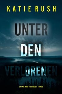 Produktbild: Unter den Verlorenen (Ein Cara-Ward-FBI-Thriller - Band 5)