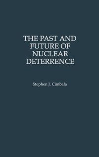 Produktbild: The Past and Future of Nuclear Deterrence