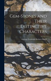 Produktbild: Gem-stones and Their Distinctive Characters