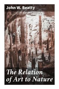Produktbild: The Relation of Art to Nature