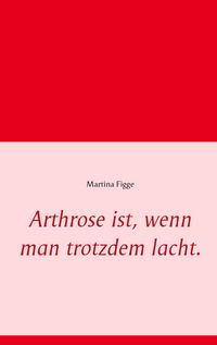 Produktbild: Arthrose ist, wenn man trotzdem lacht.