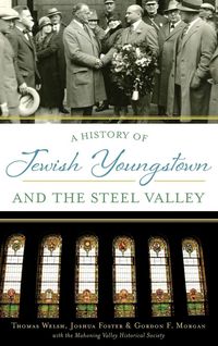 Produktbild: A History of Jewish Youngstown and the Steel Valley