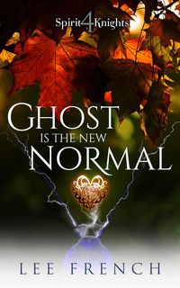 Produktbild: Ghost Is the New normal (Spirit Knights, #4)