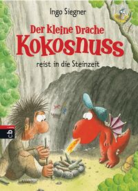Der Kleine Drache Kokosnuss Reist In Die Steinzeit – Kinderbuch Band 18, Spannendes Abenteuer