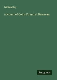 Produktbild: Account of Coins Found at Bameean