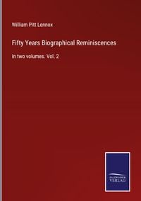 Produktbild: Fifty Years Biographical Reminiscences