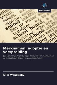Produktbild: Merknamen, adoptie en verspreiding