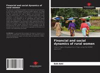 Produktbild: Financial and social dynamics of rural women